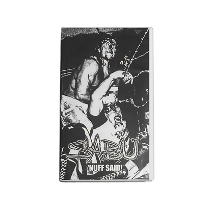 Sabu: 'NUF SAID VHS Tape